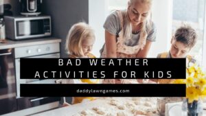 Bad Weather Activities for kids